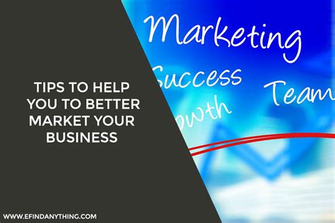 Tips To Help You To Better Market Your Business