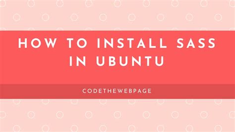 How To Install Sass In Ubuntu Youtube