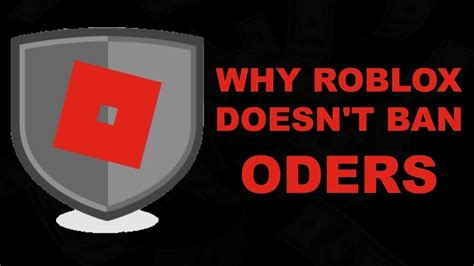 Why Roblox Dosent Ban Oders Youtube