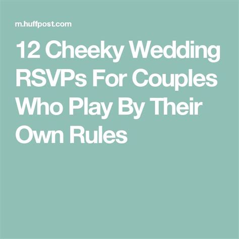 12 Cheeky Wedding Rsvps For Couples Who Play By Their Own Rules Wedding Rsvps Rsvps Wedding