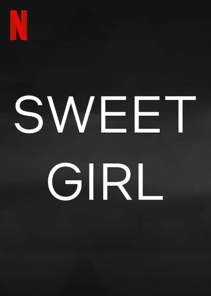 Sweet Girl Movie Poster 593080
