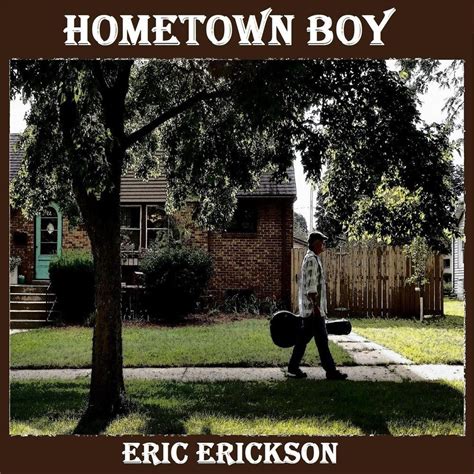 Hometown Boy Eric Erickson Mp3 Buy Full Tracklist