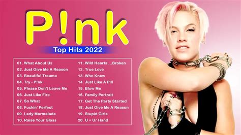 Pink Greatest Hits 2022 🥰 The Best Of Pink Songs 2022 🥰 Pink Top Best