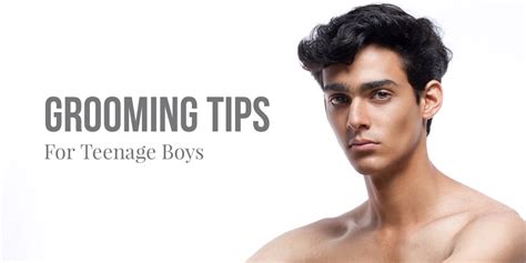 6 Grooming Tips For Teenage Boys Himalayan Buzz