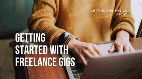 How To Get Started With Freelance Gigs | Freelancing Basics