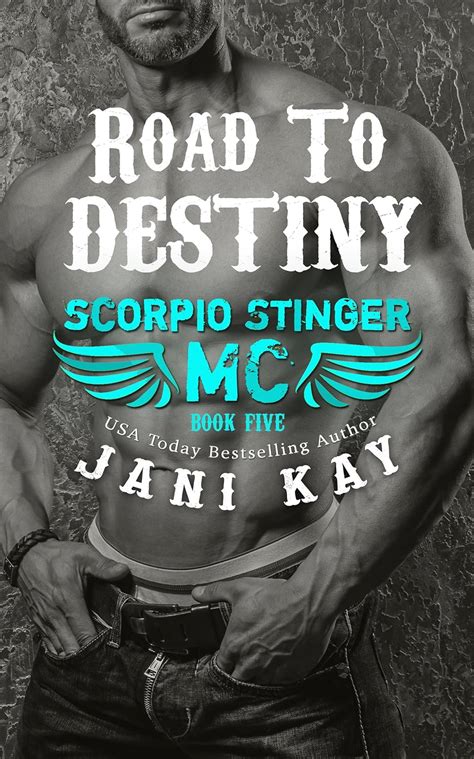 Road To Destiny Scorpio Stinger Mc Book 5 Kindle Edition By Kay