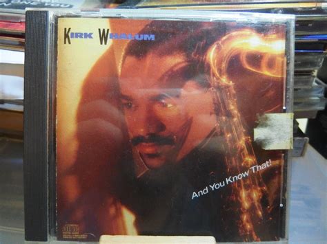 Kirk Whalum And You Know That 美版 小花 No Ifpi 50 興趣及遊戲 音樂樂器 And 配件 音樂與媒體 Cd 及 Dvd Carousell