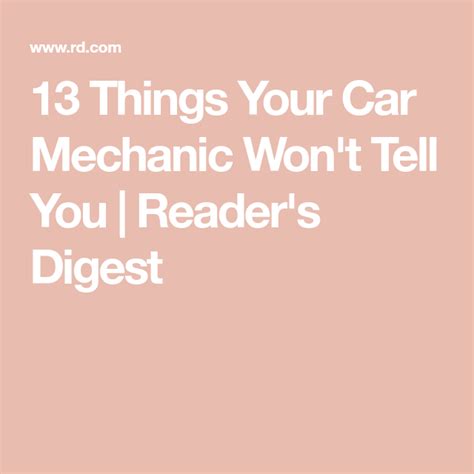 13 Things Your Car Mechanic Wont Tell You Readers Digest Car