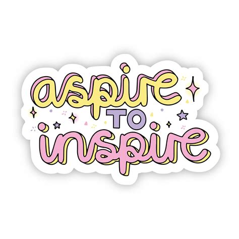Aspire To Inspire Positivity Sticker Positivity Stickers Scrapbook