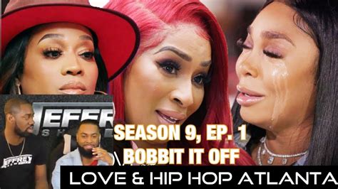 Love And Hip Hop Atlanta Season 9 Ep 1 Bobbit It Off Review Youtube