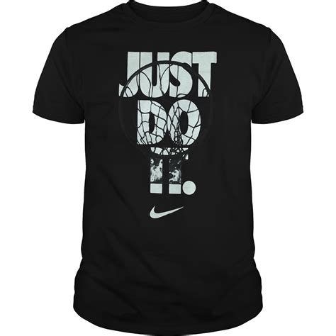 Available in a range of colours and styles for men, women, and everyone. Just do it Basketball shirt, hoodie, tank top, v-neck t-shirt