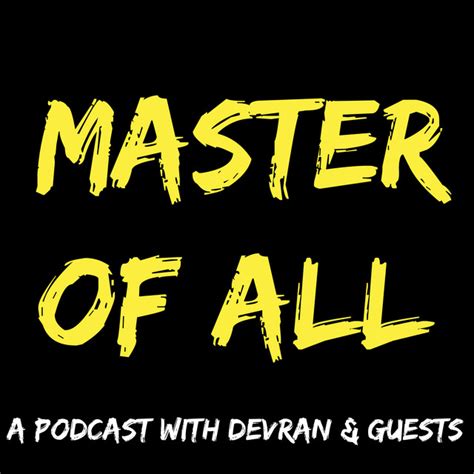 Master Of All Podcast On Spotify