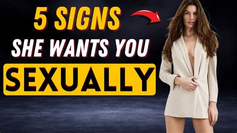 Clear Signs She Wants You Sexually Youtube