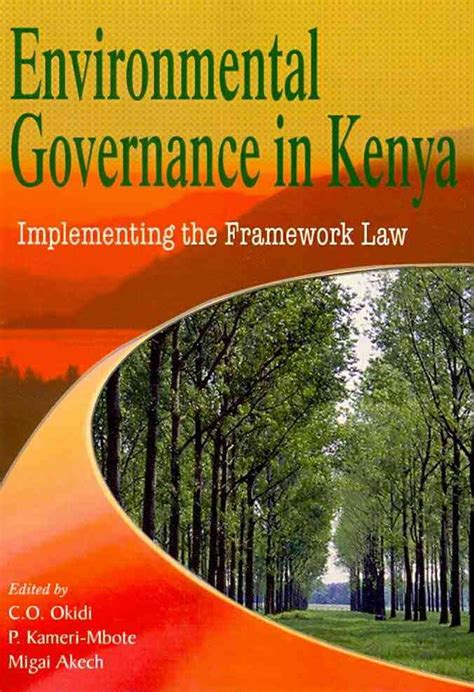 Environmental Governance In Kenya Implementing The Framework Law By