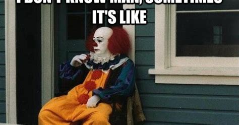 Browse the user profile and get inspired. Picz I Like: Deep Thoughts With Pennywise the Clown