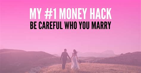 1 Money Hack Be Careful Who You Marry Money Hacking Mama