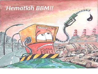 Sekarang buatlah gambar yang menceritakan ajakan untuk menghemat penggunaan bahan bakar minyak. Peranan penting Minyak Bumi dalam Kehidupan Sehari-hari ...