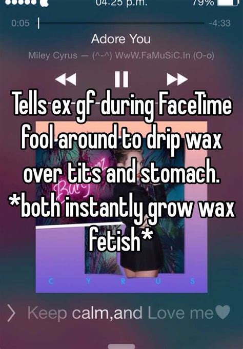 Tells Ex Gf During Facetime Fool Around To Drip Wax Over Tits And