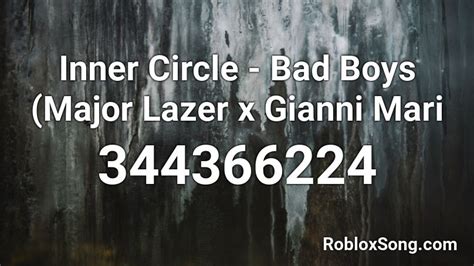 Inner Circle Bad Boys Major Lazer X Gianni Mari Roblox Id Roblox