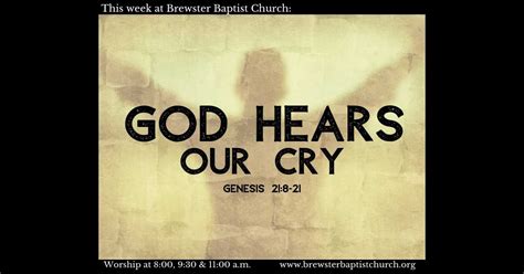 God Hears Our Cry Brewster Baptist Church
