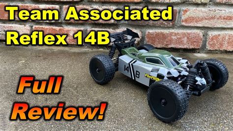 Team Associated Reflex 14b Full Review Youtube
