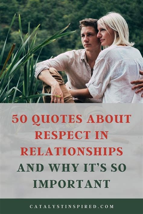 An Article About 50 Quotes About Respect In Relationships And Why Its