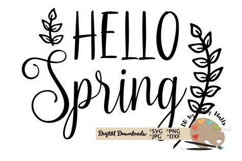 Hello Spring Svg Cut File Spring Decor Svg Spring Quote Svg