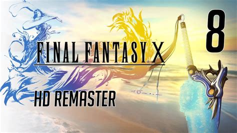 Final Fantasy X Hd Remaster Playthrough Part 8 Kilika Cloister Of