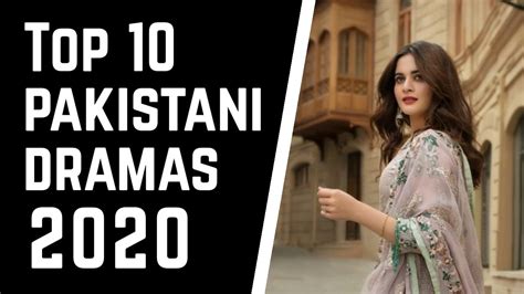 Top 10 Most Popular Best Pakistani Dramas 2020 Top 10 Pakistani