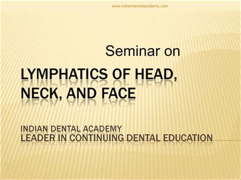 Lymphatics Of Head Neck And Face Dental Crown And Bridge Courses Ppt