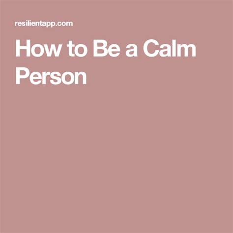 How To Be A Calm Person Calm Positivity Forgiveness