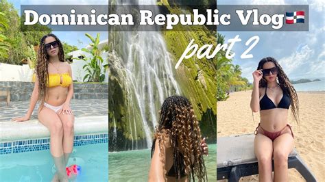 Dominican Republic Vlog Part 2 Samana Youtube