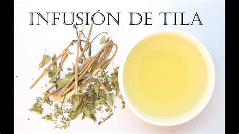 Como Preparar Té De Hojas De Tilo O Tila Y Algunos Beneficios De Tomar Esta Infusión Para La