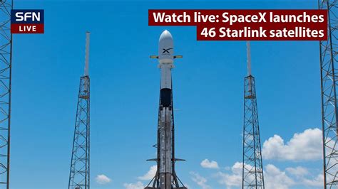 Live Spacex Launches A Falcon 9 Rocket With 46 Starlink Satellites