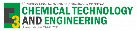 3rd International Scientific Conference “chemical Technology And