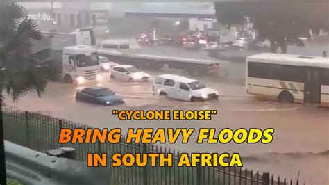 Cyclone Eloise Bringing Floods In Southern Africa Youtube
