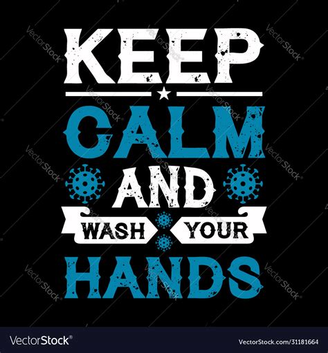 Keep Calm And Wash Your Hands Covid19 19 T Vector Image