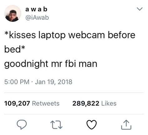 Kisses Laptop Before Bed Government Agent Watching Me Know Your Meme