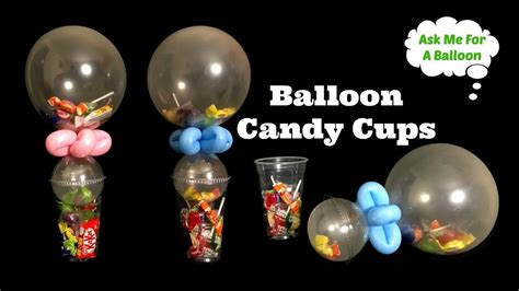 Balloon Candy Cups Candy Balloons Balloon Decorations Party Candy Cup