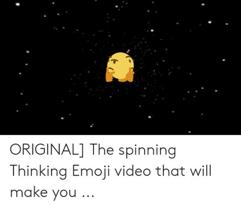 Original The Spinning Thinking Emoji Video That Will Make You Emoji