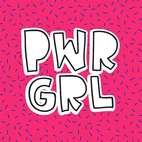 Premium Vector Grl Pwr Short Quote Girl Power Cute Hand Drawing Illustration For Print
