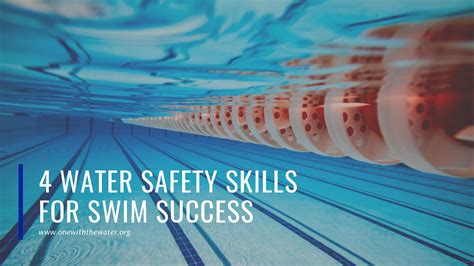 4 Water Safety Skills For Swim Success One With The Water