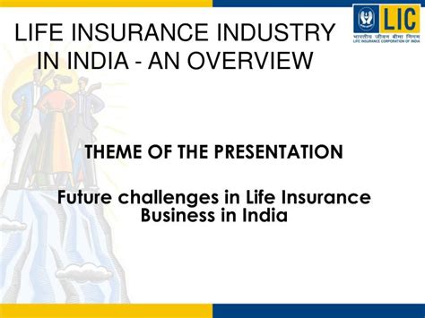 The life insurance industry (first year premium) has shown an annualized growth of 37% PPT - LIFE INSURANCE INDUSTRY IN INDIA - AN OVERVIEW PowerPoint Presentation - ID:4216989