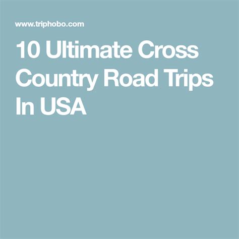 10 Ultimate Cross Country Road Trips In The Usa Cross Country Road