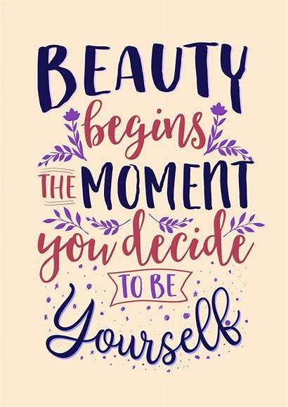 Quotes Beauty Inspirational Wisdom Yourself Moment Begins