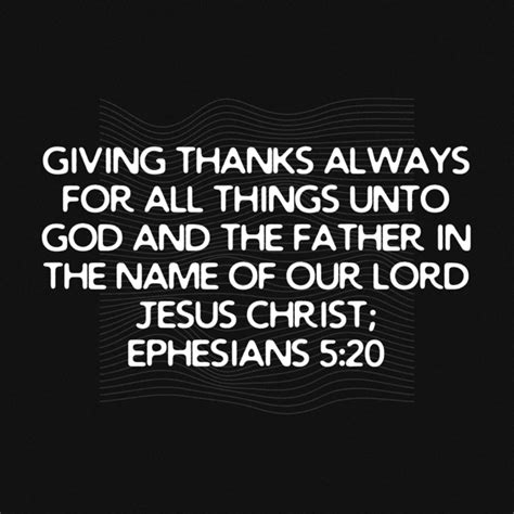 Giving Thanks Always For All Things Ephesians 5 20 Eph 5 Our Lord
