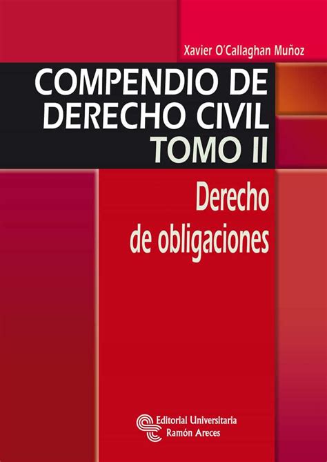 COMPENDIO DE DERECHO CIVIL TOMO II DERECHO DE OBLIGACIONES XAVIER O