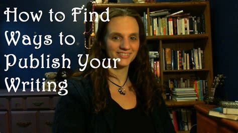 How To Find Ways To Publish Your Writing Youtube