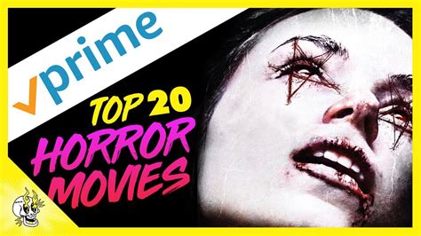 Top 20 Horror Movies On Prime Video Best Amazon Prime