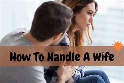 How To Handle A Wife Proven Tips On How To Deal With An Angry Wife